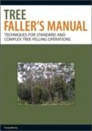 Tree Faller's Manual