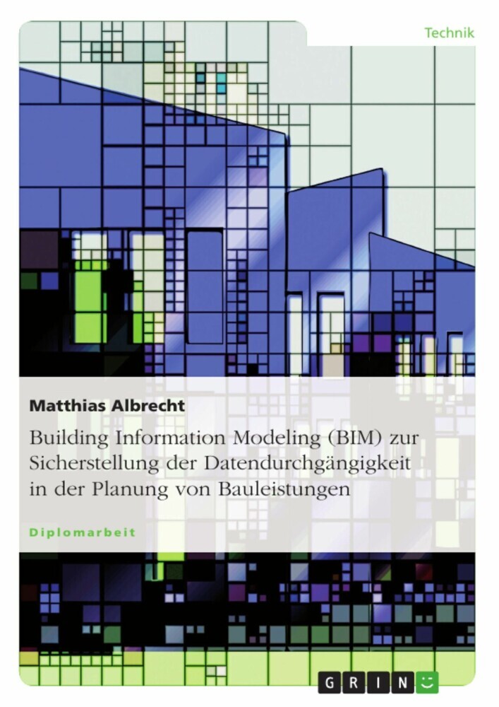 Building Information Modeling (BIM) zur Sicherstellung der Datendurchgängigkeit in der Planung von Bauleistungen main product photo