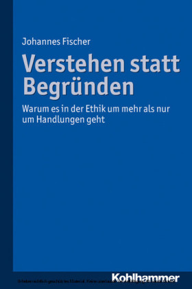 Verstehen statt Begründen