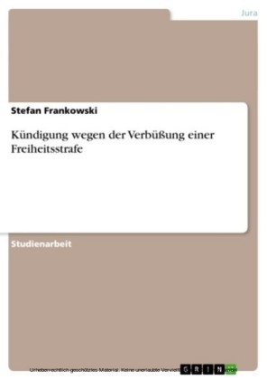 Kündigung wegen der Verbüßung einer Freiheitsstrafe