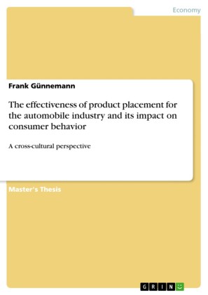 The effectiveness of product placement for the automobile industry and its impact on consumer behavior