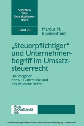 'Steuerpflichtiger' und Unternehmerbegriff im Umsatzsteuerrecht