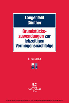Grundstückszuwendungen zur lebzeitigen Vermögensnachfolge