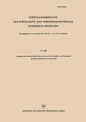 Übergabe des Synchro-Zyklotrons an das Institut für Strahlen...