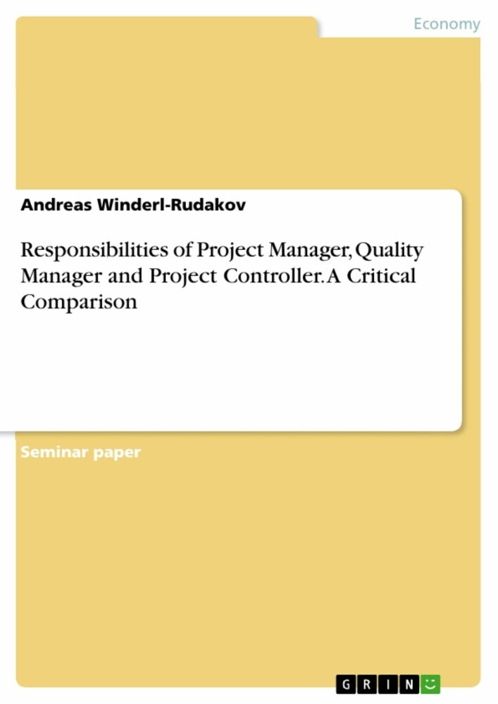 Responsibilities of Project Manager, Quality Manager and Project Controller. A Critical Comparison main product photo