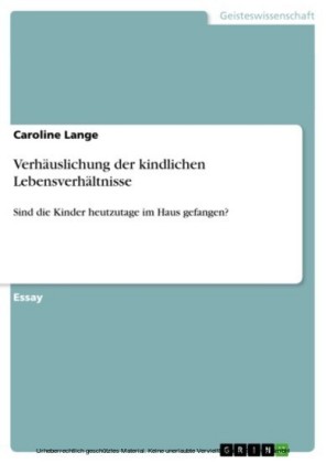 Verhäuslichung der kindlichen Lebensverhältnisse
