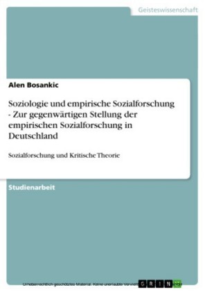 Soziologie und empirische Sozialforschung - Zur gegenwärtigen Stellung der empirischen Sozialforschung in Deutschland