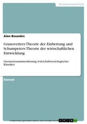 Granovetters Theorie der Einbettung und Schumpeters Theorie der wirtschaftlichen Entwicklung