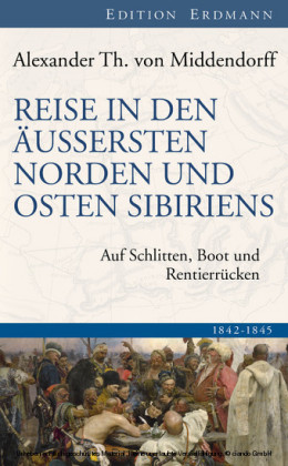 Reise in den Äussersten Norden und Osten Sibiriens