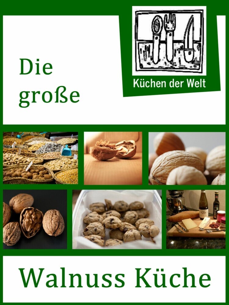 Die große Walnuss Küche - Das Buch der Wallnussrezepte main product photo