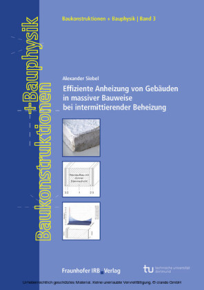 Effiziente Anheizung von Gebäuden in massiver Bauweise bei intermittierender Beheizung.