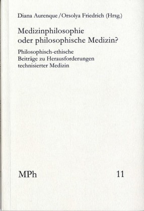 Medizinphilosophie oder philosophische Medizin?