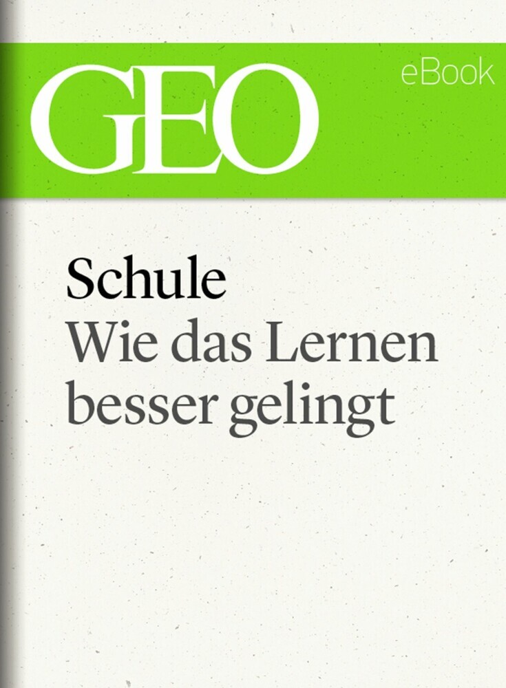 Schule: Wie das Lernen besser gelingt (GEO eBook) main product photo