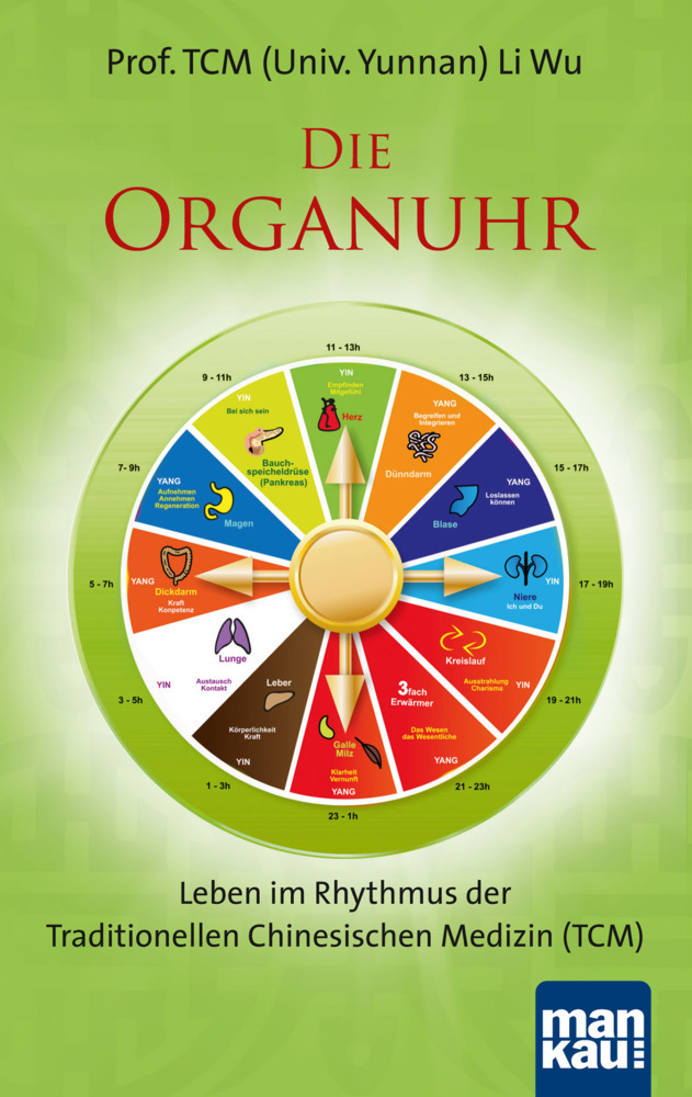 Die Organuhr. Leben im Rhythmus der Traditionellen Chinesischen Medizin (TCM) main product photo