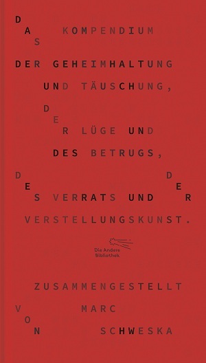 Das Kompendium der Geheimhaltung und Täuschung, der Lüge und des Betrugs, des Verrats und der Verstellungskunst main product photo