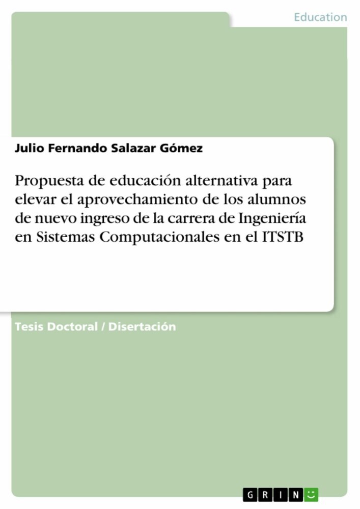 Propuesta de educación alternativa para elevar el aprovechamiento de los alumnos de nuevo ingreso de la carrera de Ingeniería en Sistemas Computacionales en el ITSTB main product photo