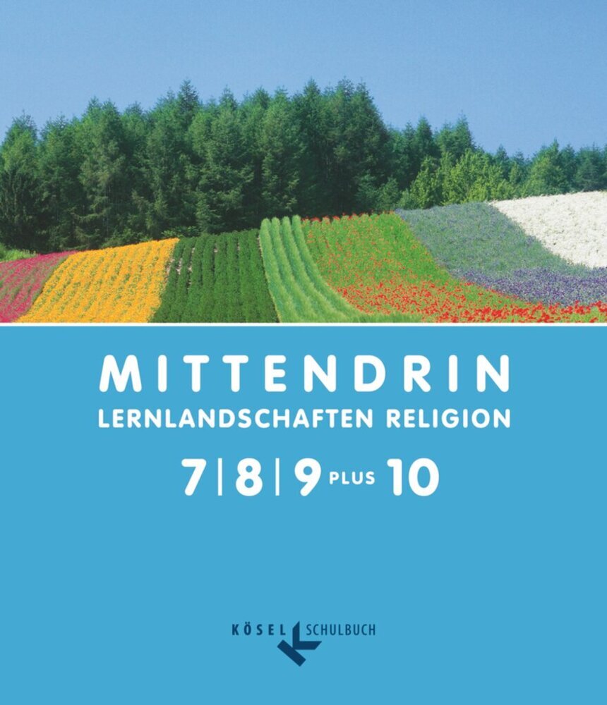 Mittendrin - Unterrichtswerk für katholische Religionslehre - Lernlandschaften Religion Gymnasium/Sekundarstufe I - Allgemeine Ausgabe - Klasse 7-9 plus 10 main product photo