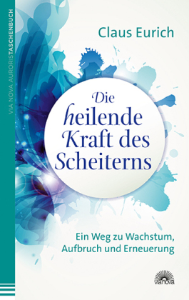 Die heilende Kraft des Scheiterns