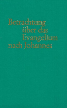 Betrachtungen über das Evangelium nach Johannes