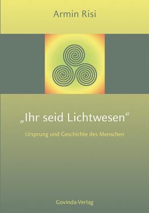 Ihr seid Lichtwesen