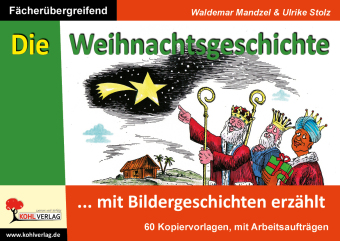 Die Weihnachtsgeschichte mit Bildergeschichten erzählt