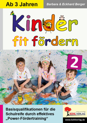 Kinder fit fördern in Kindergarten und Vorschule / Band 2