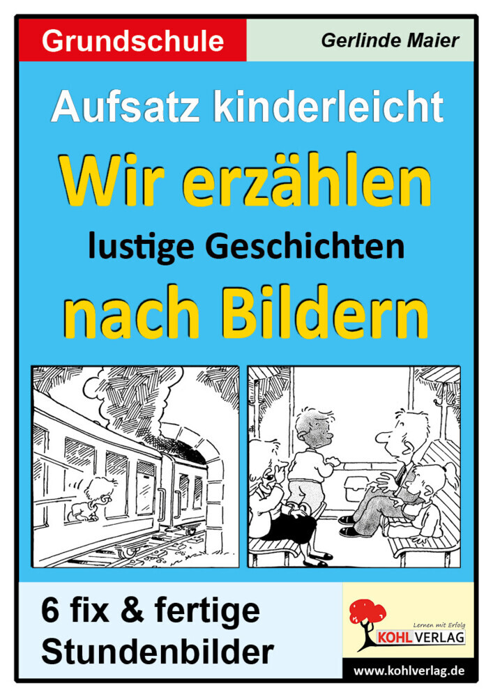 Aufsatz kinderleicht - Wir erzählen lustige Geschichten nach Bildern main product photo