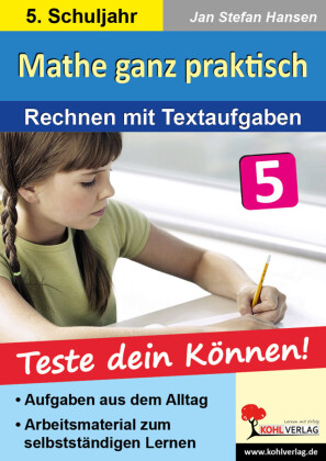 Mathe ganz praktisch - Rechnen mit Textaufgaben, 5. Schuljahr