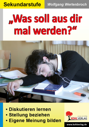 Was soll aus dir mal werden?