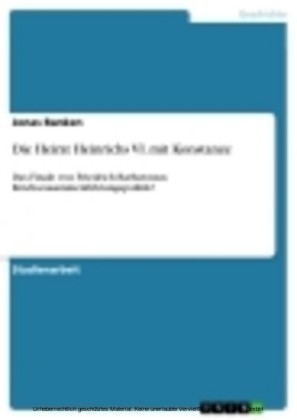 Die Heirat Heinrichs VI. mit Konstanze