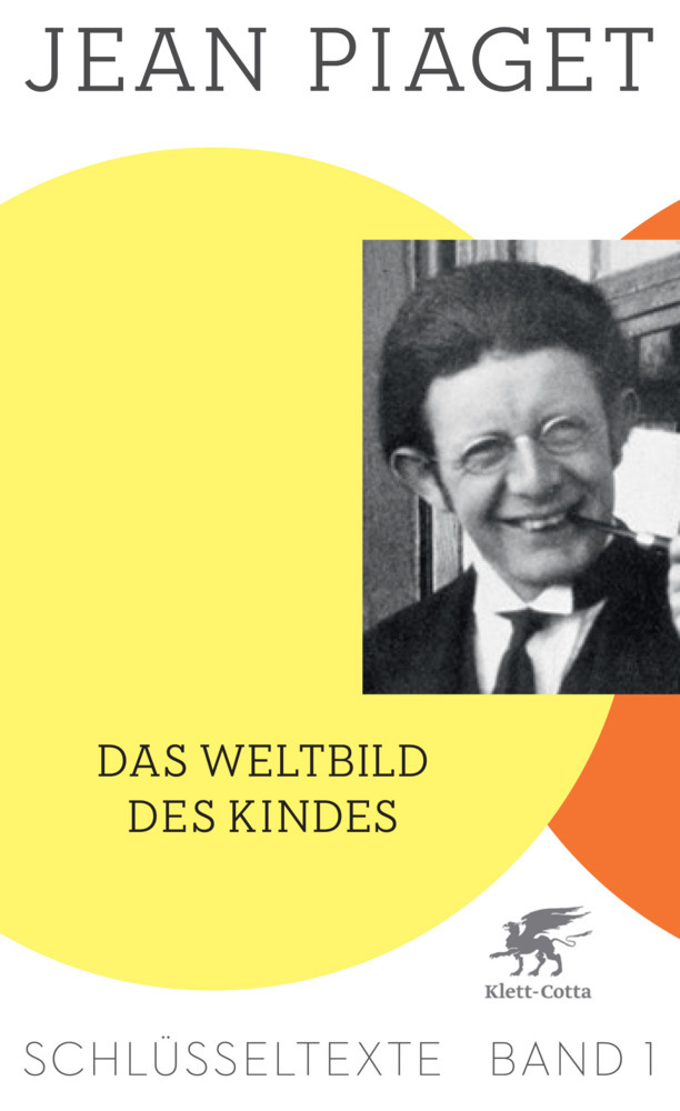 Das Weltbild des Kindes (Schlüsseltexte in 6 Bänden, Bd. 1) main product photo
