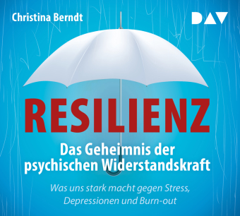 Resilienz. Das Geheimnis der psychischen Widerstandskraft, 4 Audio-CD