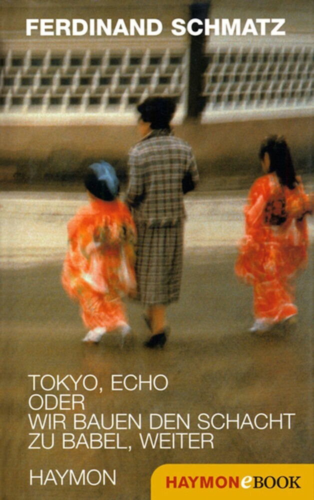 Tokyo, Echo oder wir bauen den Schacht zu Babel, weiter main product photo