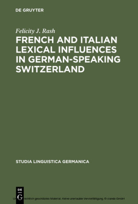French and Italian Lexical Influences in German-speaking Switzerland