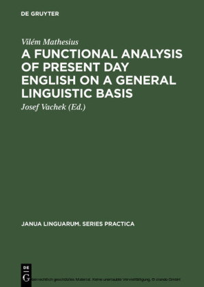 A Functional Analysis of Present Day English on a General Linguistic Basis