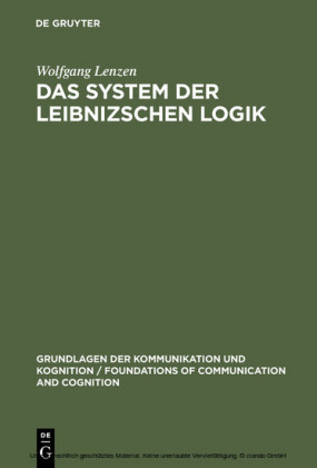 Das System der Leibnizschen Logik