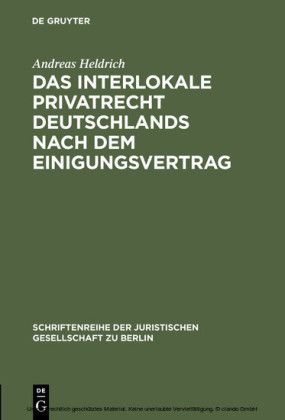 Das Interlokale Privatrecht Deutschlands nach dem Einigungsvertrag