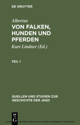 Albertus: Von Falken, Hunden und Pferden. Teil 1. Tl.1