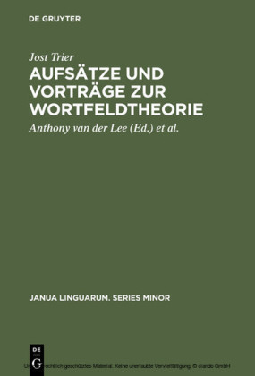 Aufsätze und Vorträge zur Wortfeldtheorie