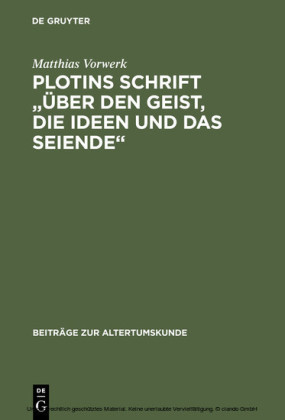 Plotins Schrift 'Über den Geist, die Ideen und das Seiende'