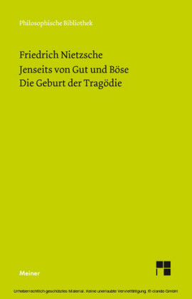 Jenseits von Gut und Böse. Die Geburt der Tragödie