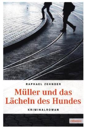 Müller und das Lächeln des Hundes