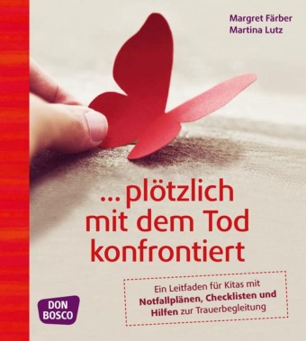 ... plötzlich mit dem Tod konfrontiert, m. 1 Beilage