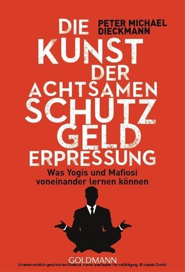 Die Kunst der achtsamen Schutzgelderpressung main product photo