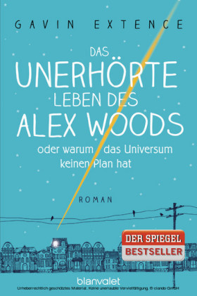 Das unerhörte Leben des Alex Woods oder warum das Universum keinen Plan hat