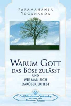 Warum Gott das Böse zulässt und wie man sich darüber erhebt