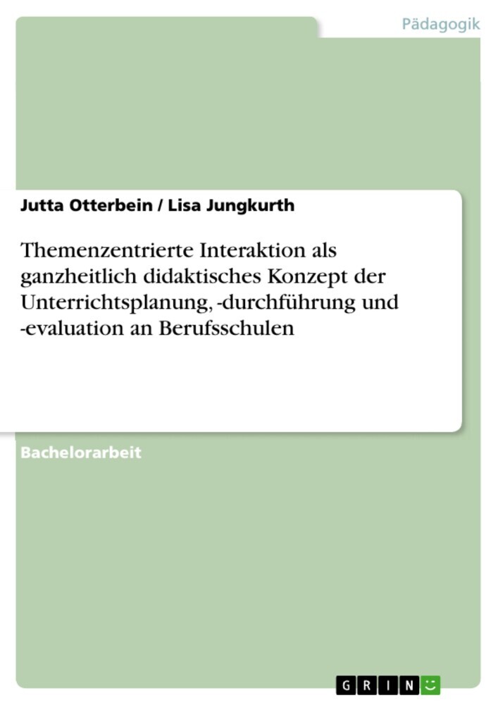 Themenzentrierte Interaktion als ganzheitlich didaktisches Konzept der Unterrichtsplanung, -durchführung und -evaluation an Berufsschulen main product photo