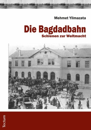 Die Bagdadbahn