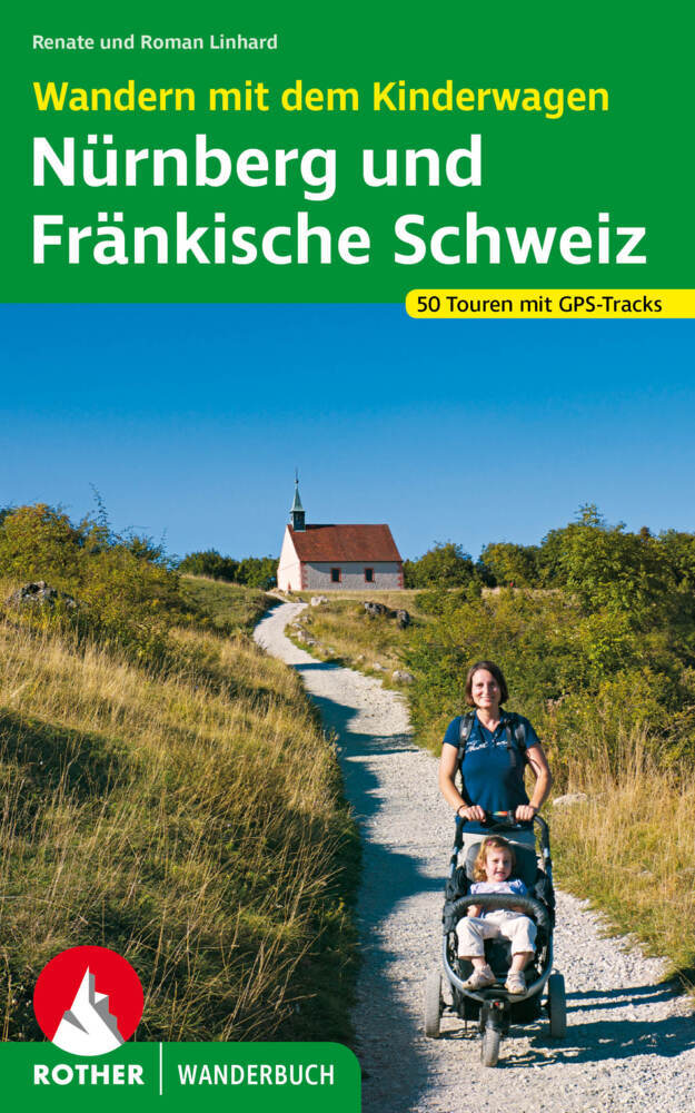 Rother Wanderbuch Wandern mit dem Kinderwagen Nürnberg, Fränkische Schweiz main product photo
