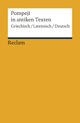 Pompeji in antiken Texten. Griechisch/Lateinisch/Deutsch